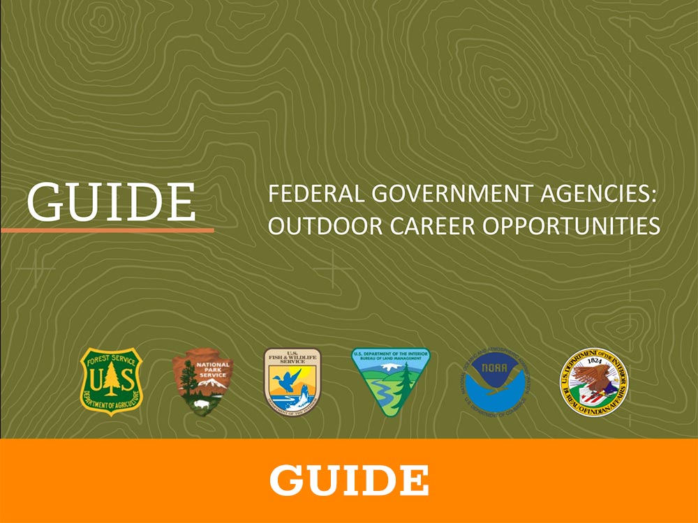 GUIDE Federal Government Agencies: Outdoor Career Opportunities